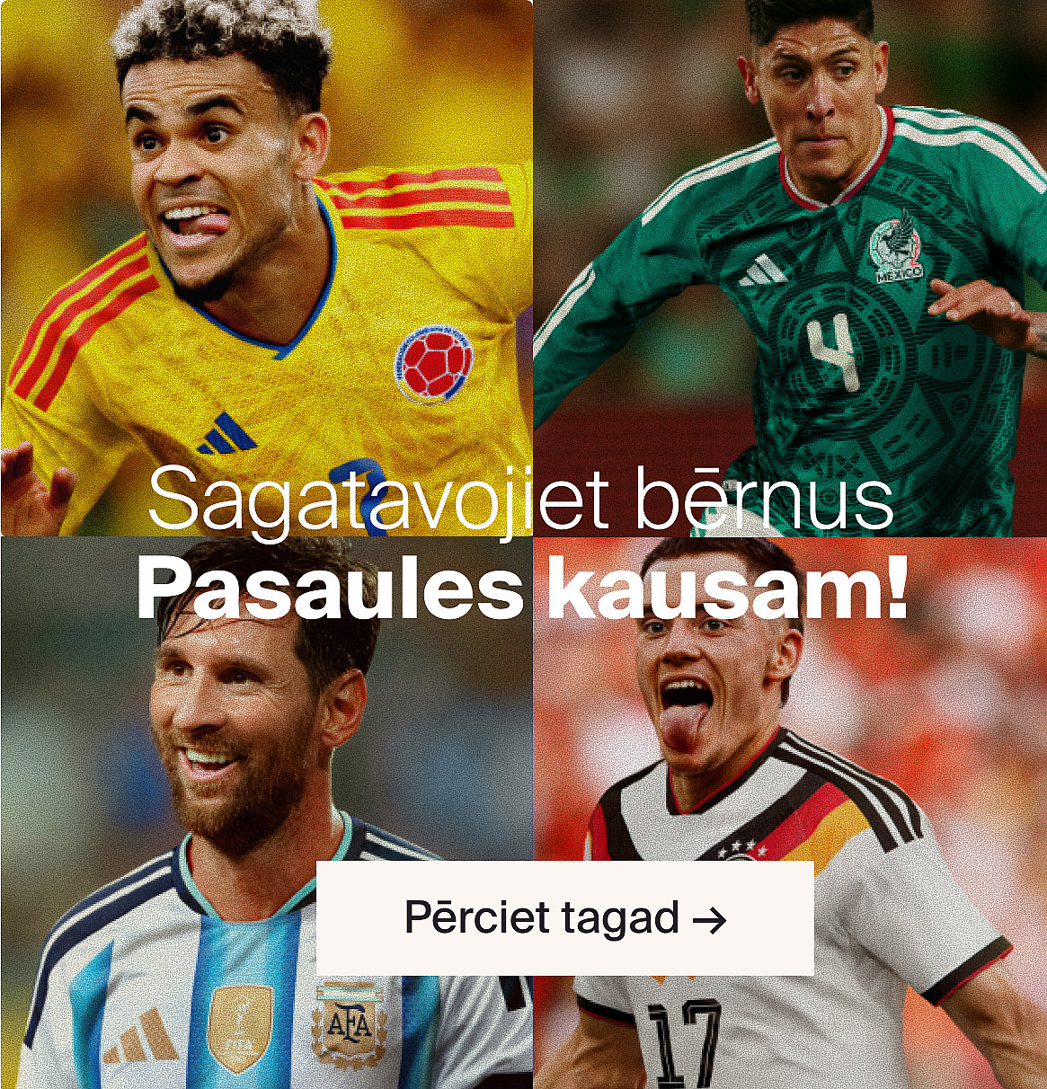 Sagatavojiet bērnus futbola ballītei!
Iepērcies tagad!