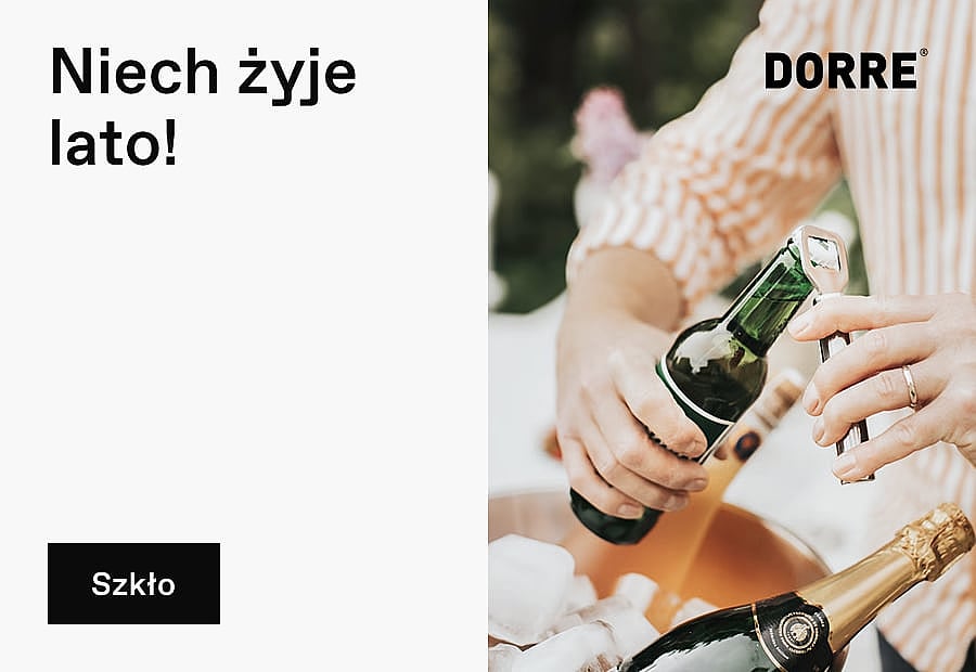 Ręce otwierające butelkę, napoje w wiaderku z lodem.
Za lato!
Szkło
DORRE