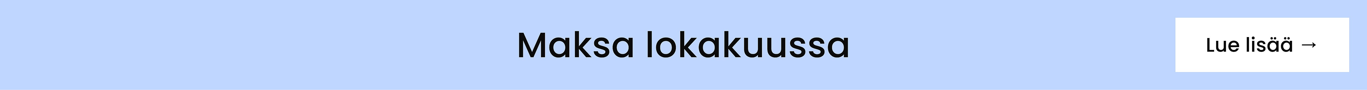 Vaaleansininen banneri, jossa on musta teksti ”Maksa lokakuussa” ja valkoinen painike ”Lue lisää →”.