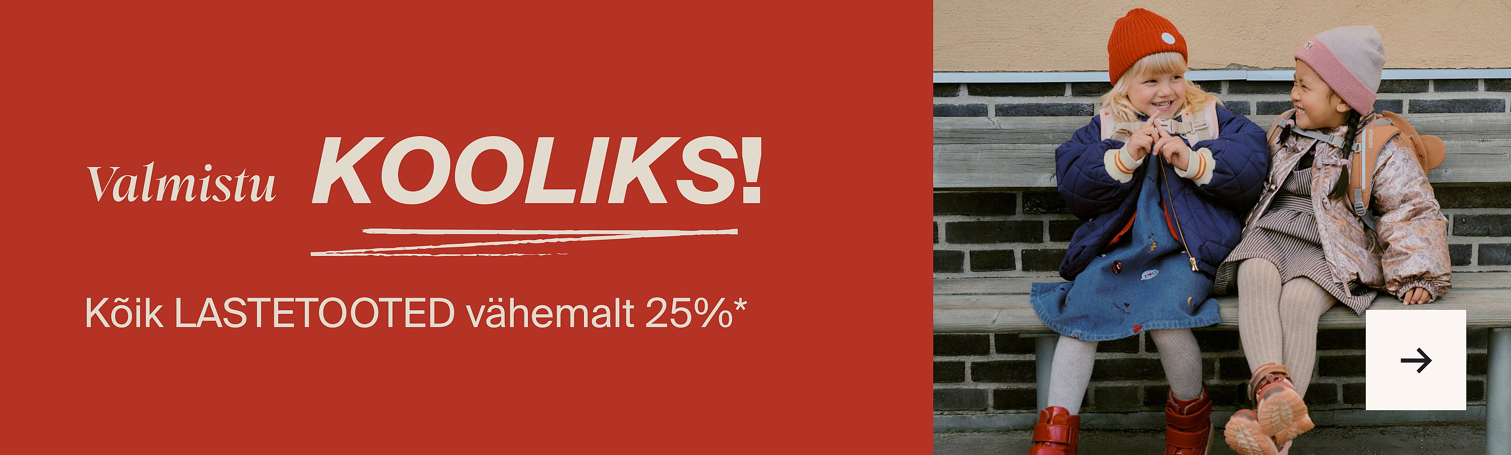 Two smiling children sit on a bench. Left panel: "Valmistu KOOLIKS! Kõik LASTETOOTED vähemalt 25%*".